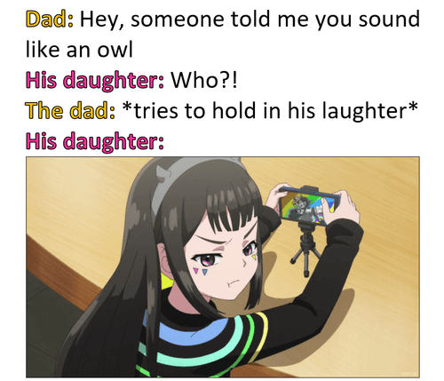 "Daaad, who?"